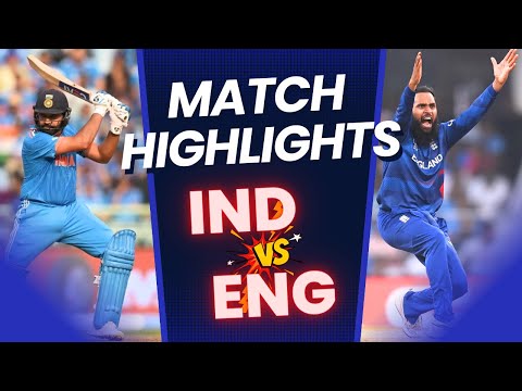 India vs England Highlights Full Match | World Cup 2023 | IND vs ENG HIGHLIGHTS