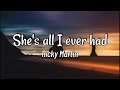 She's All I Ever Had - Ricky Martin (Unofficial Lyrics Video)