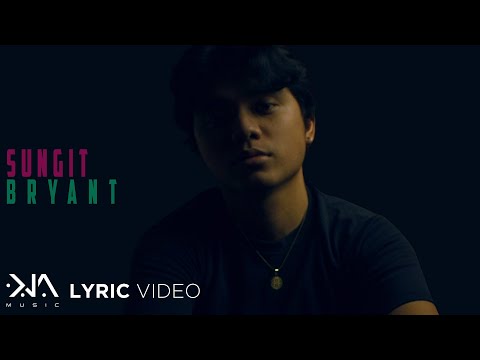 Sungit - Bryant (Lyrics)