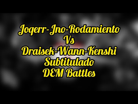 JOQERR, RODAMIENTO, JNO vs DRAISEK, WANN, KENSHI -SUBTITULADO- DEM BATTLES