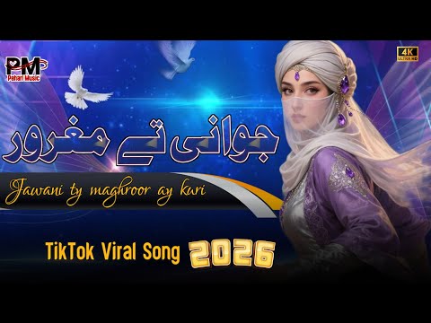 Jawani Ty Maghroor Hy Kuri 🔥 | Pahari Viral Song 2026 | TikTok Trending