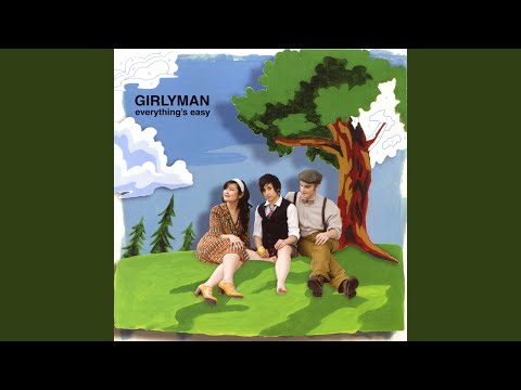 Everything's Easy - Girlyman