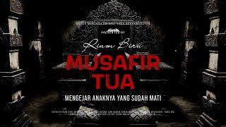 Download lagu MUSAFIR TUA - MENGEJAR ANAKNYA YANG SUDAH MATI | EP564 - Riam Biru mp3