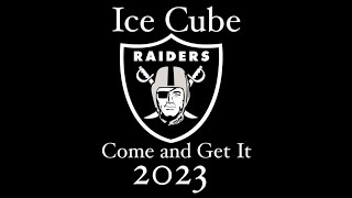 Raider Nation “Come and Get It” Ice Cube 2023 re-up