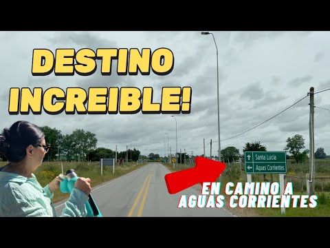 Camino al CAMPING de Aguas Corrientes  ¡Empezamos la aventura!