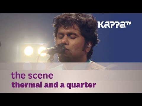 The Scene - Thermal And A Quarter - Music Mojo - Kappa TV