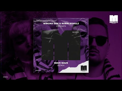 Winona Oak & Robin Schulz - Oxygen (Wave Wave Remix) [Official Audio Video]