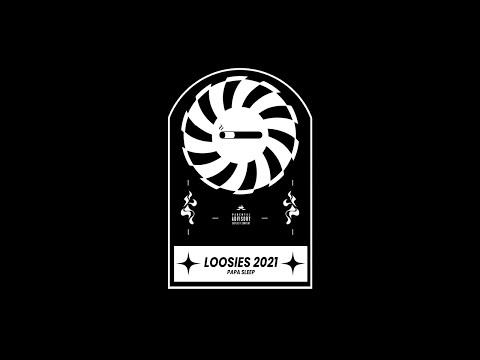 Papa Sleep - Loosies 2021 (Full Compilation)