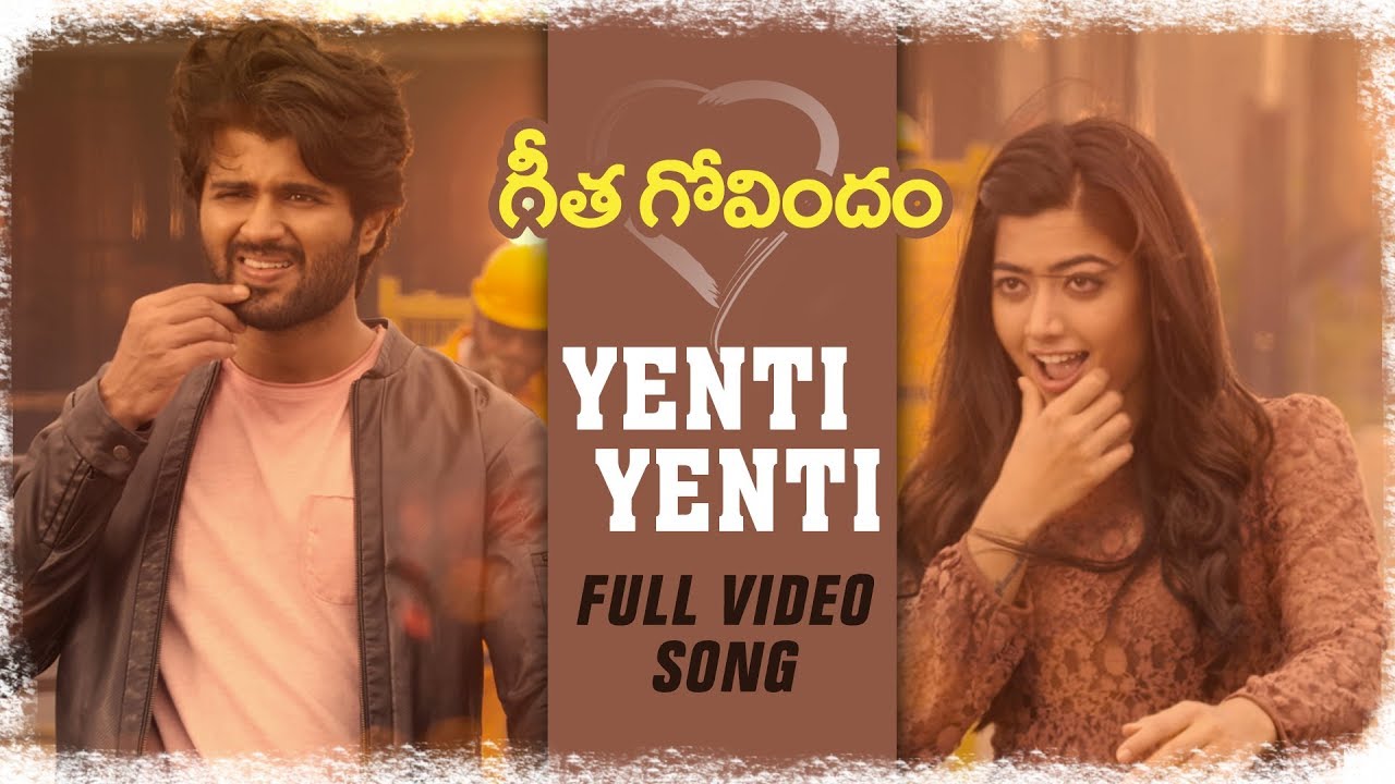 Watch Yenti Yenti Full Video Song From Geetha Govindam