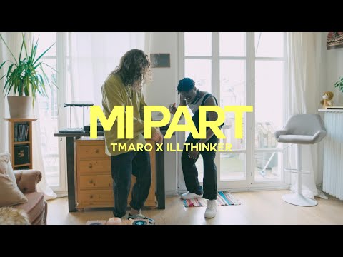 Tmaro X iLLthinker - Mi Part (Performance Video)