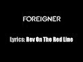 Lyrics: Foreigner / Rev On The Red Line