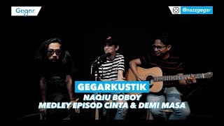 Download lagu Naqiu Boboy - Medley Episod Cinta & Demi Masa (LIVE) mp3