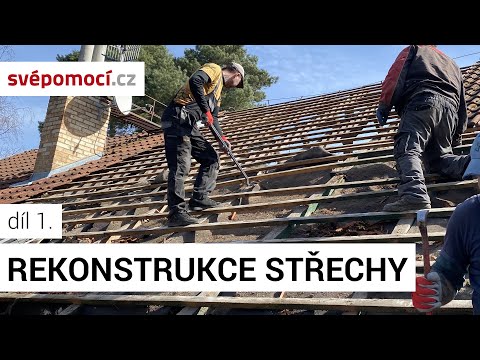 Rekonstrukce střechy - díl 1.