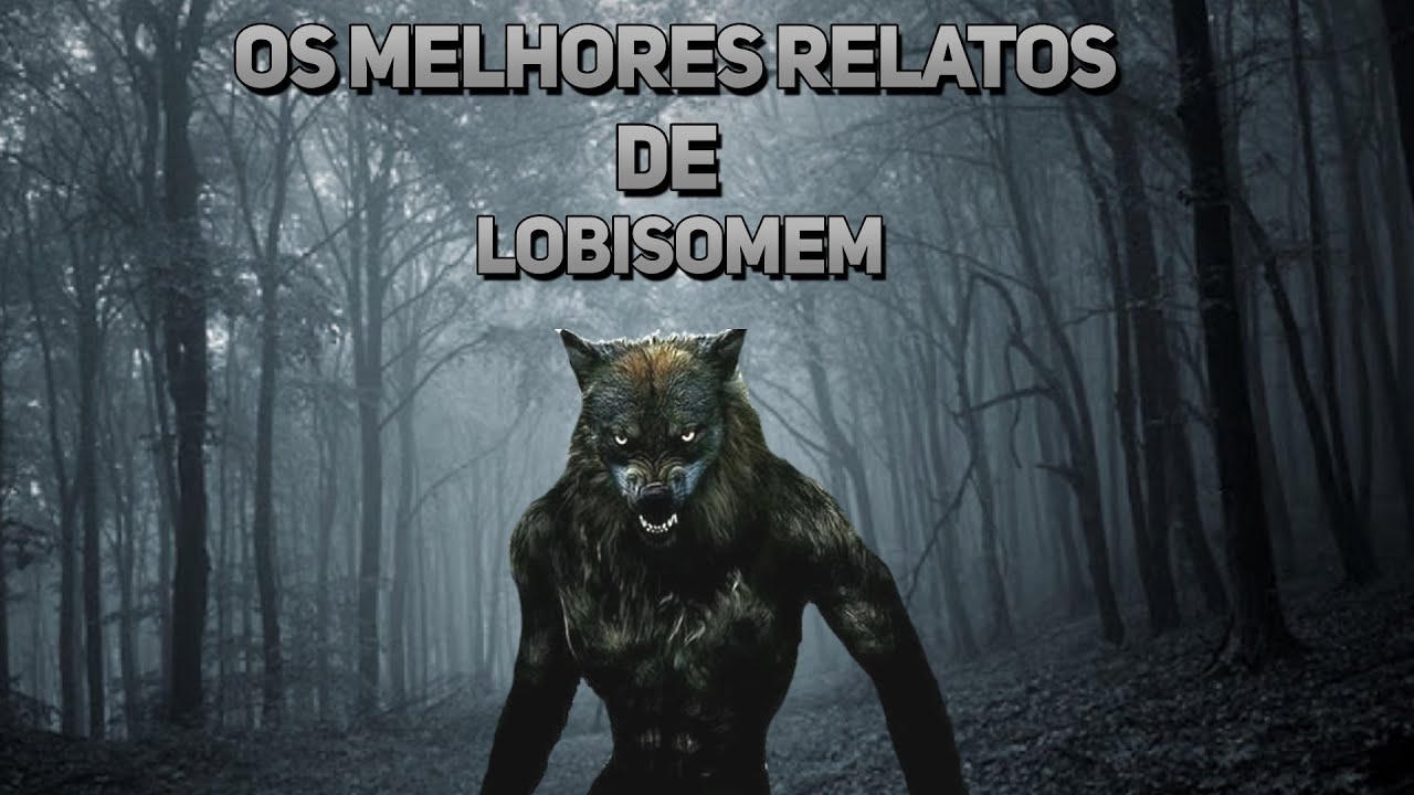 SÓ OS MELHORES RELATOS DE LOBISOMEM DE 2021. TOP 3 ( SÓ OS TOPS )