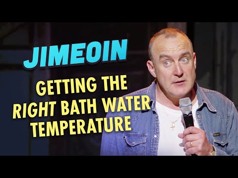 Jimeoin - Getting the Right Bath Water Temperature