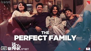 The Sky Is Pink | The Perfect Family | Priyanka, Farhan, Zaira, Rohit | Shonali | 11th Oct. video