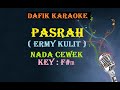 Pasrah Karaoke Ermy Kulit Nada Cewek F M