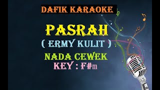 Download lagu Pasrah (Karaoke) Ermy Kulit,Nada Cewek F#m mp3 Download lagu Pasrah (Karaoke) Ermy Kulit,Nada Cewek F#m mp3