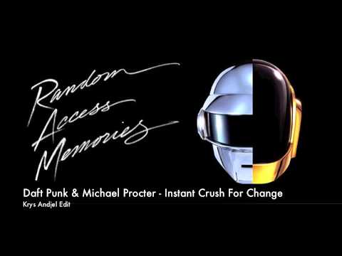 Daft Punk & Michael Procter - Instant Crush for Change (Krys Andjel Edit)