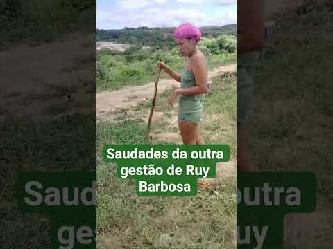 saudades da outra gestão de Ruy Barbosa Bahia