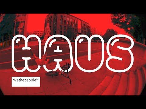 HAUS #wethepeoplebmx