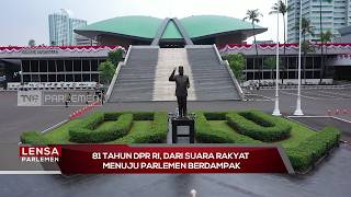 81 Tahun DPR RI, Dari Suara Rakyat Menuju Parlemen Berdampak - Lensa Parlemen