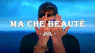 JUL - Ma Che Beauté (Paroles + Lyrics) ♫