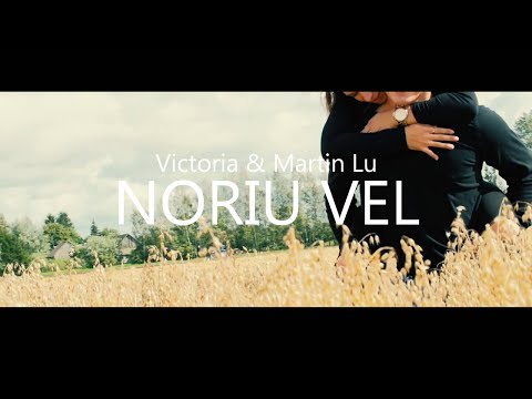 Victoria & Martin Lu - Noriu Vel (Official Video)
