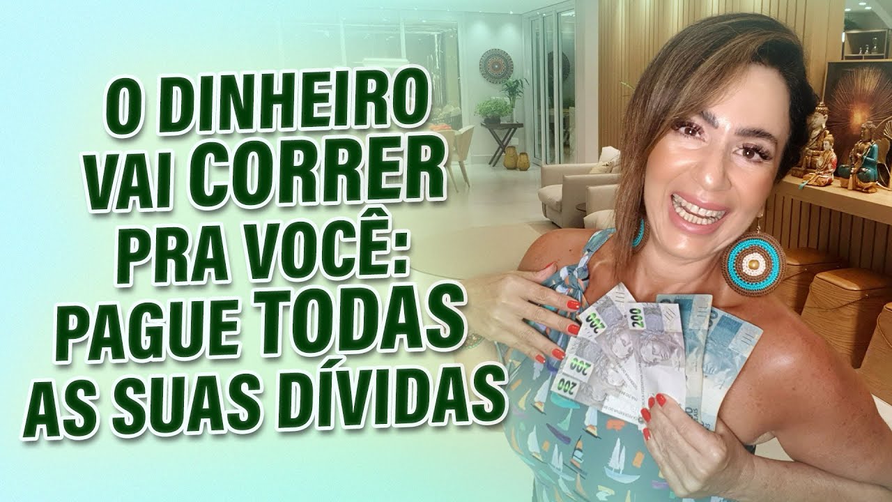 O DINHEIRO VAI CORRER PRA VOCÊ: PAGUE TODAS AS SUAS DÍVIDAS