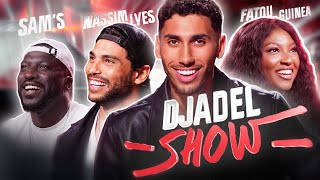 DJADEL SHOW - EP4 (AVEC SAM'S,  FATOU GUINEA & NASSIM LYES)