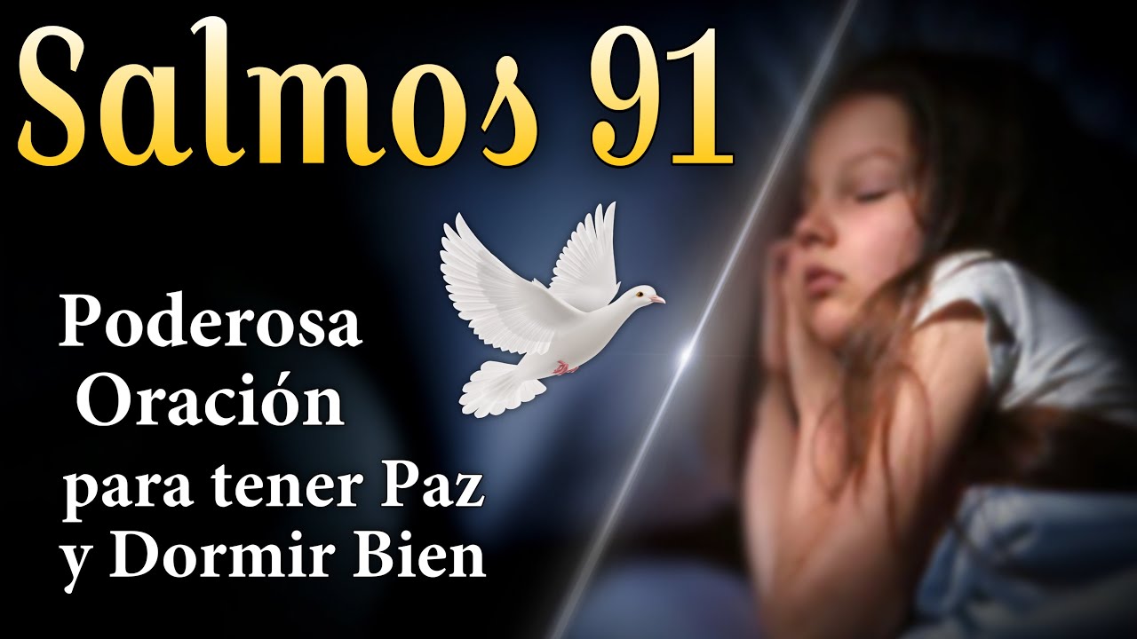 Salmos 91 🔥 Poderosa Oracion para tener paz y dormir bien