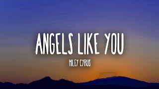 Miley Cyrus - Angels Like You (Lyrics)