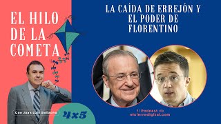 La caída de Errejón y el poder de Florentino | El Hilo de la Cometa 4x4