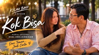 Download lagu Kok Bisa? - Ochi Dmajor minor | (Kilau Band cover) | Emotions Remade mp3