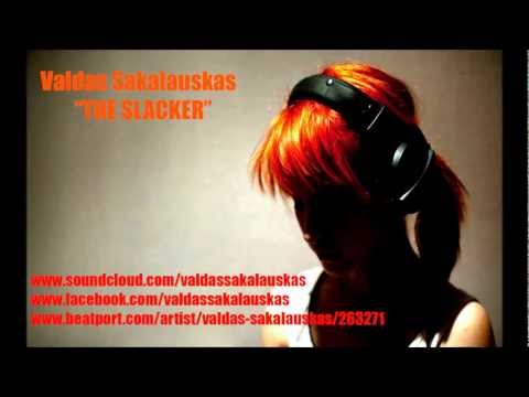 Valdas Sakalauskas - The Slacker (Radio Edit)