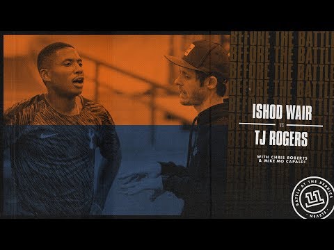 BATB 11 | Before The Battle - Week 9: Ishod Wair vs. TJ Rogers