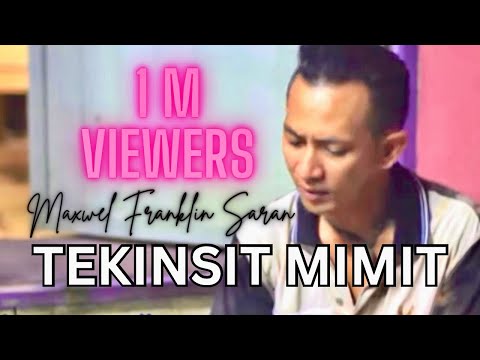 TEKINSIT MIMIT " Maxwel Franklin Saran " (OFFICIAL VIDEO ASSAPAI MUSIC PRODUCTION )  # RENTAK BORNEO