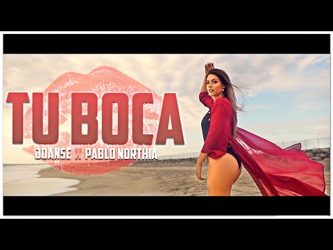 Joanse X Pablo Northia - TU BOCA (Video oficial)
