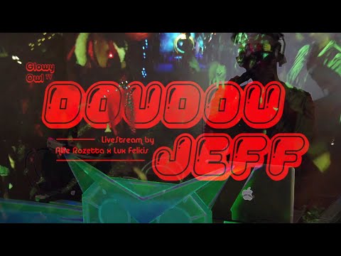 Doudou Jeff & Vj set // Glowy Owl Stream