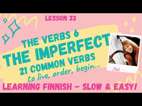 LESSON 33: The imperfect of 21 common verbs in Finnish