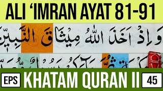 Download lagu KHATAM QURAN II SURAH ALI 'IMRAN AYAT 81-91 TARTIL  BELAJAR MENGAJI EP-45 mp3