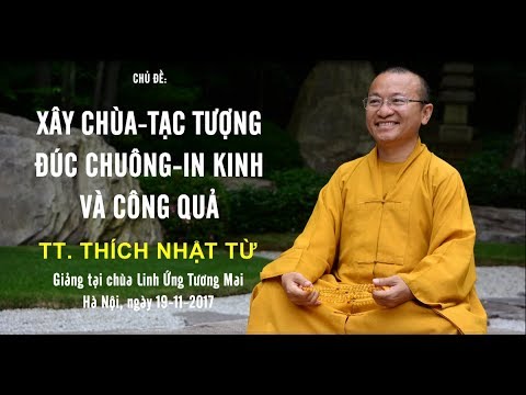 Lợi Ích Của Việc Xây Chùa, Tạc Tượng, Đúc Chuông, In Kinh và Công Quả