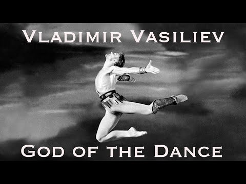 Vladimir Vasiliev: God of the Dance