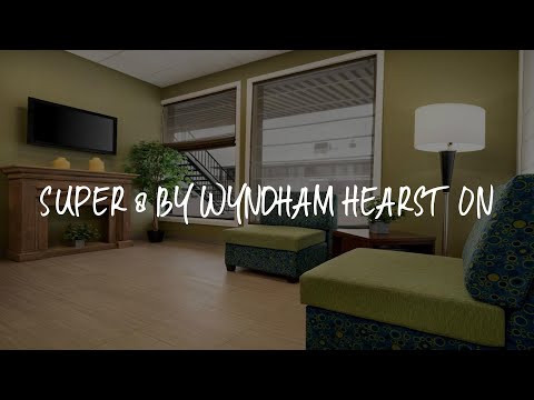 Super 8 by Wyndham Hearst ON Review - Hearst , Canada