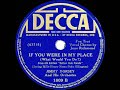 1938 Jimmy Dorsey - If You Were In My Place (June Richmond, vocal)
