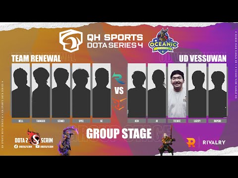 Team Renewal vs UD Vessuwan - QH Sports Dota Series 4 - Group Stage - B02