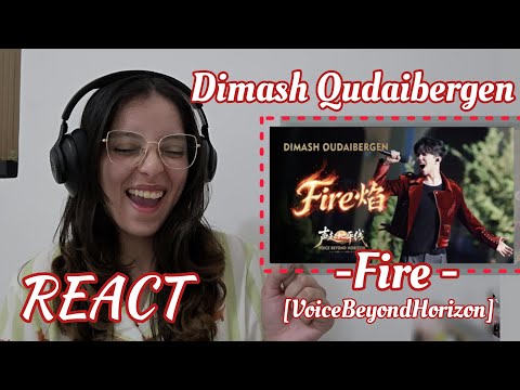 Dimash Qudaibergen - FIRE (live at Voice Beyond Horizon) REACT
