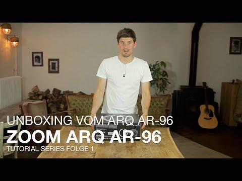 ZOOM ARQ AR-96 Tutorial Series Folge 1 - Unboxing vom ARQ AR 96