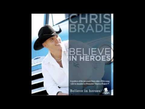 Chris Brade - Believe In Heroes