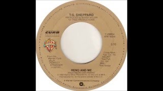 T.G.Sheppard - Reno And Me